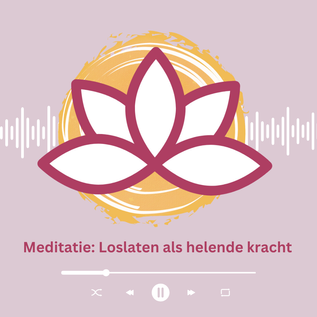 Meditatie: Loslaten als helende kracht