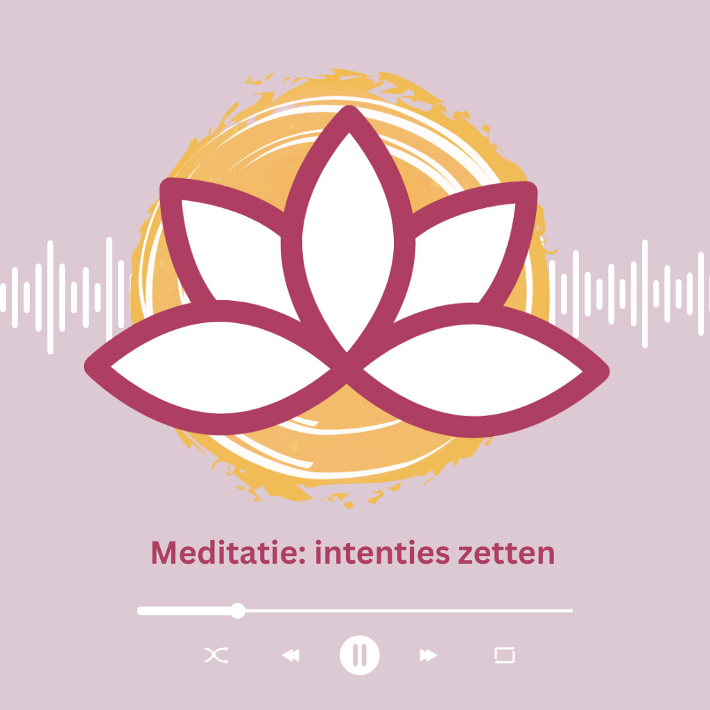 Meditatie: Intenties zetten