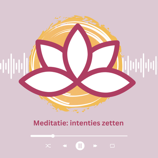 Meditatie: Intenties zetten